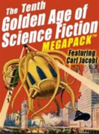 Tenth Golden Age of Science Fiction MEGAPACK (R): Carl Jacobi
