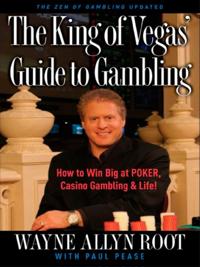 King of Vegas' Guide to Gambling