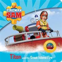 Fireman Sam: My First Storybook: Titan and the Great Island Fire