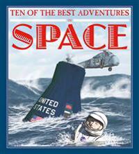 Ten of the Best Adventures in Space