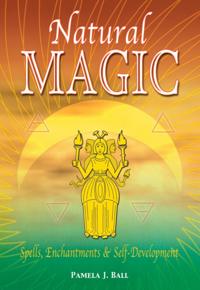 Natural Magic: Spells, Enchantments & Self-Development