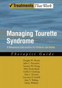 Managing Tourette Syndrome: A Behavioral Intervention for Children and Adults Therapist Guide