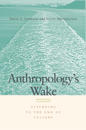 Anthropology's Wake