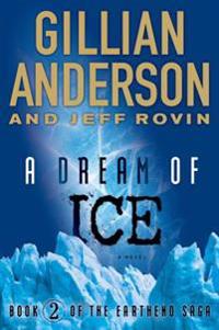 A Dream of Ice: Book 2 of the Earthend Saga