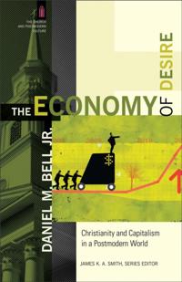Economy of Desire (The Church and Postmodern Culture)