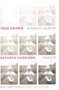 True Crimes: A Family Album