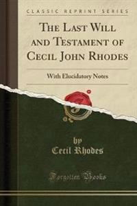 The Last Will and Testament of Cecil John Rhodes