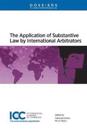 The Application of Substantive Law by International Arbitrators