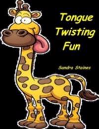Tongue Twisting Fun