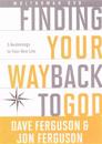 Finding Your Way Back to God DVD