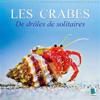 Crabes - De Droles de Solitaires 2016