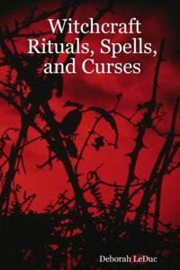 Witchcraft Rituals, Spells, and Curses