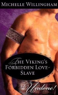 Viking's Forbidden Love-Slave (Mills & Boon Historical Undone) (The MacEgan Brothers)