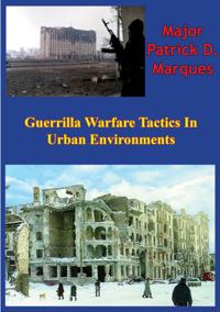 Guerrilla Warfare Tactics In Urban Environments