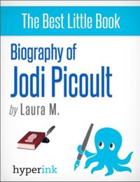 Biography of Jodi Picoult (Best-selling Author and Writer of Sing You Home and Lone Wolf)