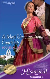 Most Unconventional Courtship (Mills & Boon Historical)