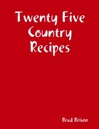 Twenty Five Country Recipes