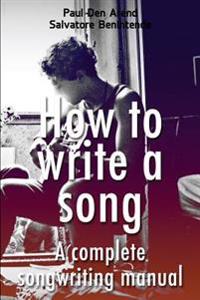 Complete Songwriting Manual: A Comprehensive Songwriting Guide for Beginners and Professionals
