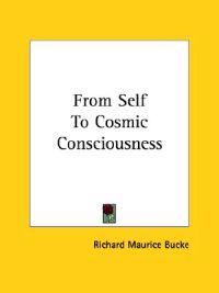 From Self to Cosmic Consciousness