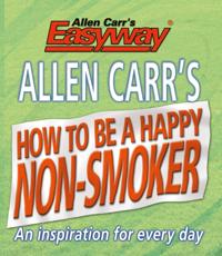 Allen Carr's How to be a Happy Non-Smoker