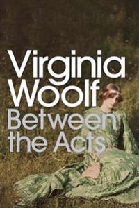 Between the Acts: Virginia Woolf (English Edition)