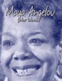Maya Angelou: Her Words