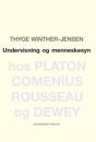 Undervisning og menneskesyn hos Platon, Comenius, Rousseau og Dewey