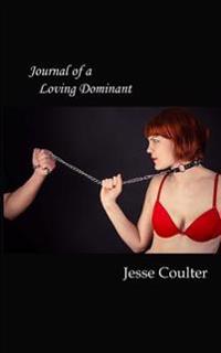 Journal of a Loving Dominant