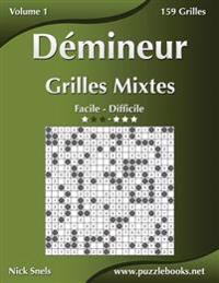 Demineur Grilles Mixtes - Facile a Difficile - Volume 1 - 156 Grilles