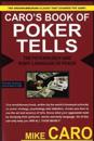 Caro's Book of Tells, the Body Language and Psychology of Poker