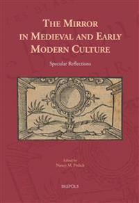 The Mirror in Medieval and Early Modern Culture