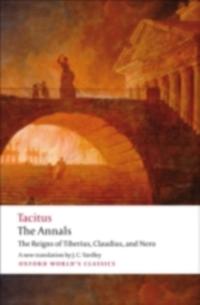 Annals: The Reigns of Tiberius, Claudius, and Nero