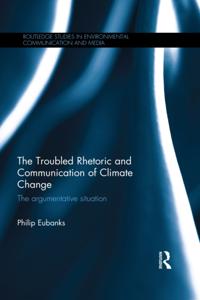 Troubled Rhetoric and Communication of Climate Change