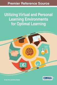 Utilizing Virtual and Personal Learning Environments for Optimal Learning