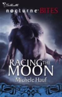 Racing the Moon (Mills & Boon Nocturne Bites)
