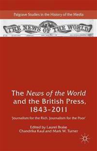 The News of the World and the British Press 1843-2011