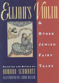 Elijahs Violin and Other Jewish Fairy Tales