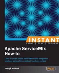 Instant Apache Servicemix How-to
