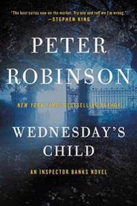 Wednesday's Child: An Inspector Banks Novel