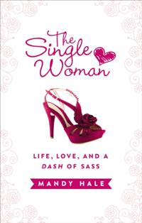 Single Woman: Life, Love, and a Dash of Sass