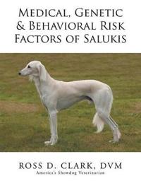Medical, Genetic & Behavioral Risk Factors of Salukis