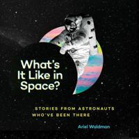 What's it Like in Space?