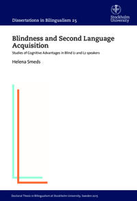 Blindness and Second Language Acquisition : Studies of Cognitive Advantages in Blind L1 and L2 speakers