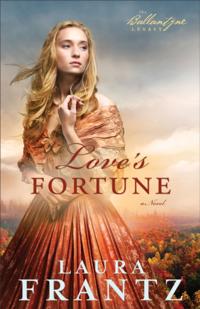Love's Fortune (The Ballantyne Legacy Book #3)