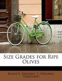 Size Grades for Ripe Olives