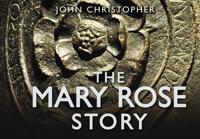 The Mary Rose Story