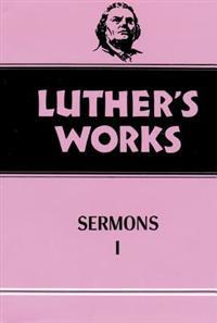 Luther's Works Sermons I