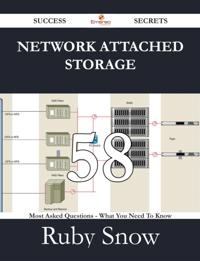 Network Attached Storage 58 Success Secrets - 58 Most Asked Questions On Network Attached Storage - What You Need To Know