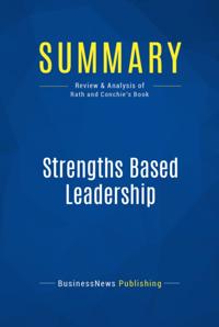 Summary : Strengths Based Leadership - Tom Rath and Barry Conchie