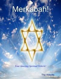 Merkabah! - Your Amazing Spiritual Vehicle!